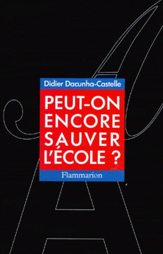 Peut-on encore sauver l'école ?