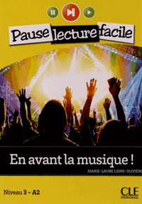 Pause lecture facile - En avant la musique ! - Niveau 3 - A2 + CD