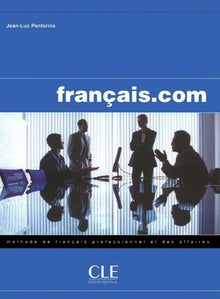 Français.com: Méthode de français professionnel et des affaires