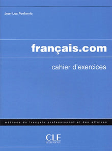 Francais.Com. Cahier D'Exercices