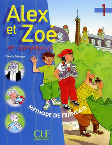 Alex et Zoé et compagnie, 1 : Méthode de français