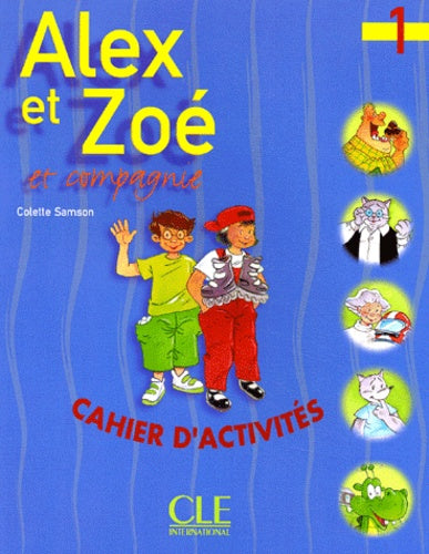 Alex et Zoé et compagnie, 1 : Cahier d'activités