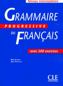Grammaire progressive du français avec 500 exercices