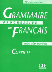 Grammaire progressive du français, niveau avancé : Corrigés