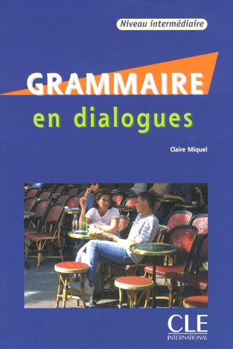 Grammaire en dialogues - Niveau intermédiaire - Livre + CD