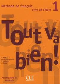 Tout va bien! - Niveau 1 - Livre de l'élève