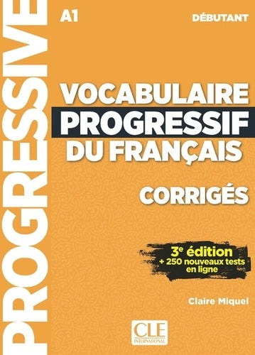 Vocabulaire progressif niveau débutant Corrigés 3ED