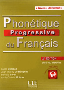 Phonétique progressive du français - Niveau débutant - Livre + CD - 2ème édition
