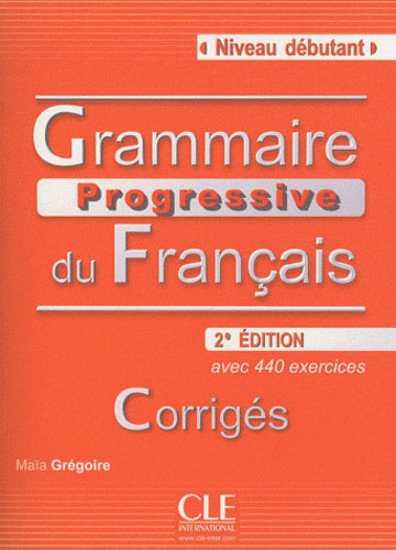 Grammaire progressive du français - Niveau débutant - Corrigés