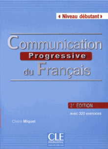 Communication progressive du français - Niveau débutant - Livre + CD - 2ème édition