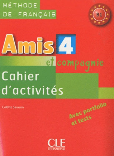 Amis et compagnie 4 b1 cahier d'activites-s de francais-