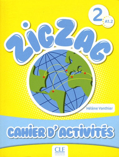 Zigzag 2 - Niveau A1.2 - Cahier d'activités