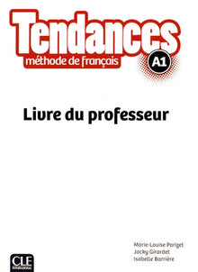 Tendances FLE niveau A1 Livre du professeur