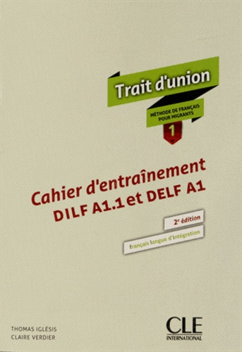 Trait d'union 1 - Niveaux A1.1/A1 - Cahier d'activités