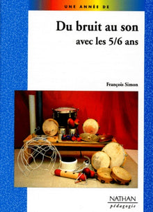 Du bruit au son avec les 5-6 ans