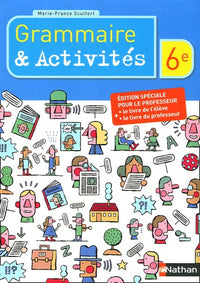 Grammaire & Activités 6e: Edition spéciale pour le professeur