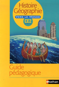 Histoire Géographie CE2 Cycle 3: Guide pédagogique