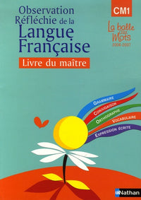 La balle aux mots - maitrise de la langues - guide pédagogique - CM1