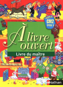 A livre ouvert CM2: Livre du maître