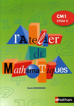 L'Atelier de Mathématiques CM1 Cycle 3