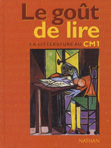 Le goût de lire: La littérature au CM1