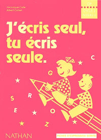 J'écris seul, tu écris seule- fichier élève - CP