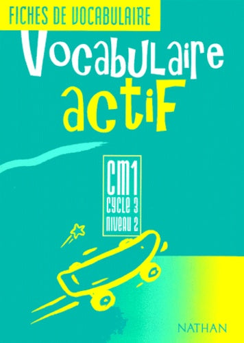 Vocabulaire actif, CM1. Fichier de l'élève