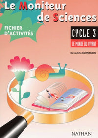 Moniteur de sciences, photofiches, cycle 3, élève