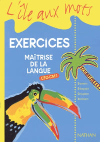L'île aux mots, CE2 et CM1, exercices