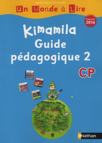 Un monde à lire CP - Série Bleue - Kimamila - Guide pédagogique 2