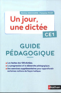français ce1 un jour, une dictée: guide pédagogique