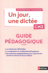 Un jour, une dictée CM2: Guide pédagogique
