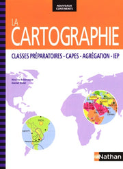 La Cartographie Classes préparatoires - CAPES - Agrégation - IEP Nouveaux continents