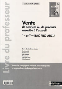Vente de services ou de produits associée à l'accueil - 1re/Tle Bac Pro ARCU Galée Professeur