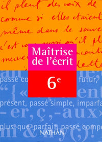 Maitrise de l'ecrit, 6e, eleve