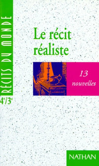 Le récit réaliste : 13 nouvelles