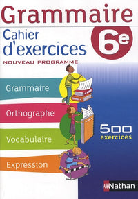Grammaire 6e: Cahier d'exercices