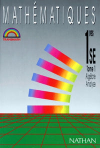 Transmath, 1e, sections S et E, analyse, élève, tome 1