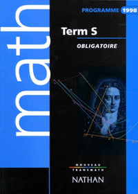 MATHEMATIQUES TERMINALE S.: Enseignement obligatoire, programme 1998