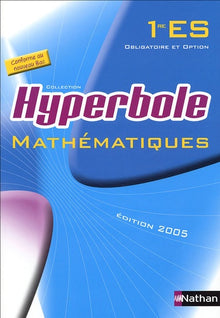 Hyperbole : Mathématiques 1e ES : obligatoire et option, programme 2001