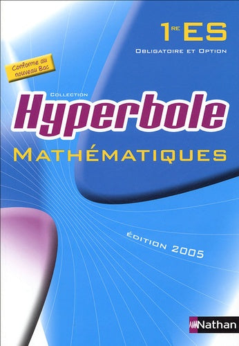 Hyperbole : Mathématiques 1e ES : obligatoire et option, programme 2001