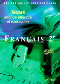 Français, seconde, textes, élève, édition 2000. Textes, analyse littéraire et expression