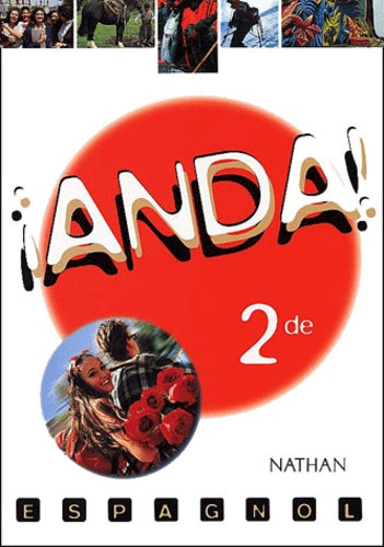 Anda ! Espagnol, seconde