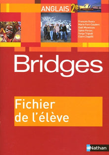 Anglais 2e Bridges: Fichier de l'élève