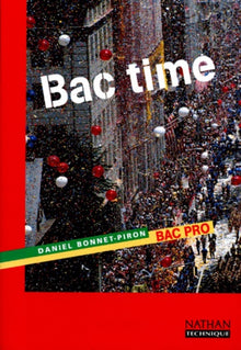 Bac time, Bac professionnel. Livre de l'élève