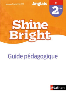 Shine Bright 2de - Guide pédagogique
