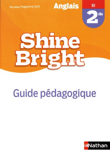 Shine Bright 2de - Guide pédagogique