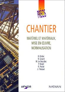 Chantier. Materiel Et Materiaux, Mise En Oeuvre, Normalisation