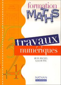 Travaux numériques -4e et 3e technologiques Formation maths Livre de l'élève