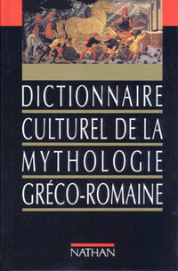 Dictionnaire culturel de la mythologie gréco-romaine